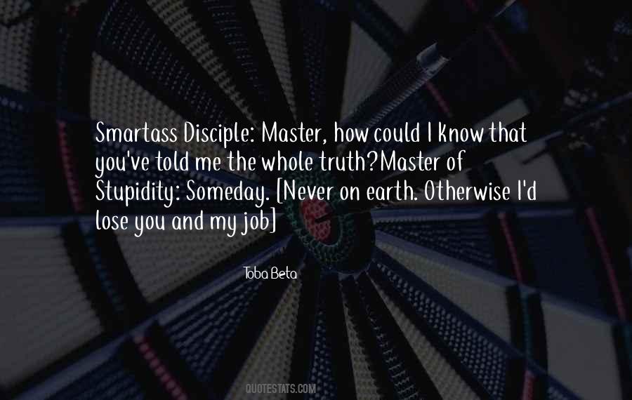 Master Of Nothing Quotes #522199