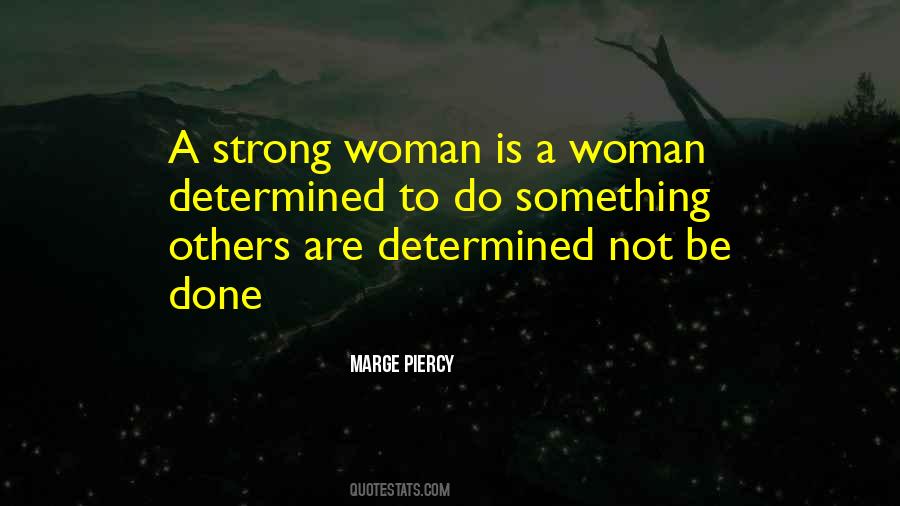 Strong Determined Woman Quotes #890846