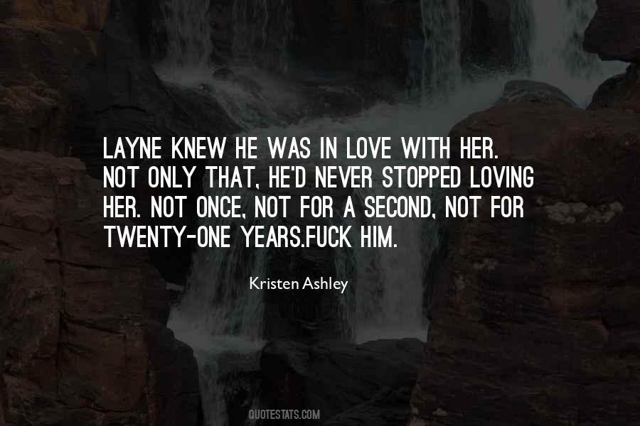 Never Stopped Loving Him Quotes #1107340