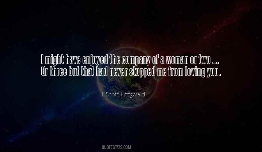 Never Stopped Loving Him Quotes #1775800