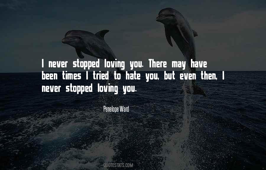 Never Stopped Loving Him Quotes #41368