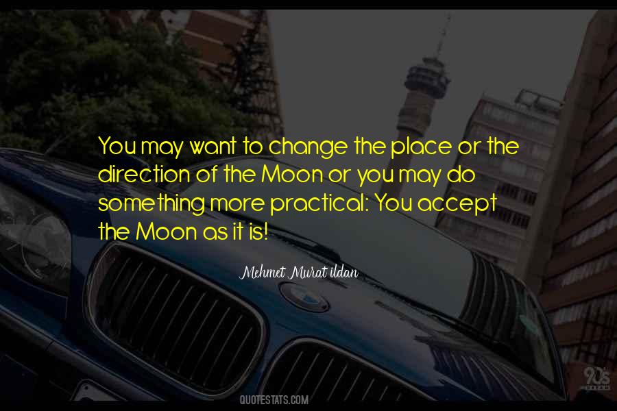 You Want The Moon Quotes #1449436