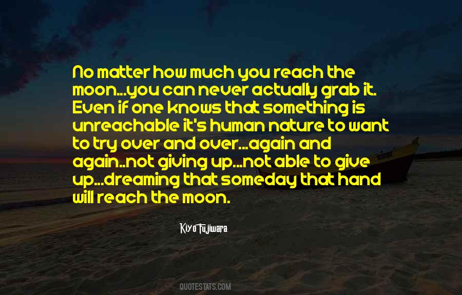 You Want The Moon Quotes #1501836
