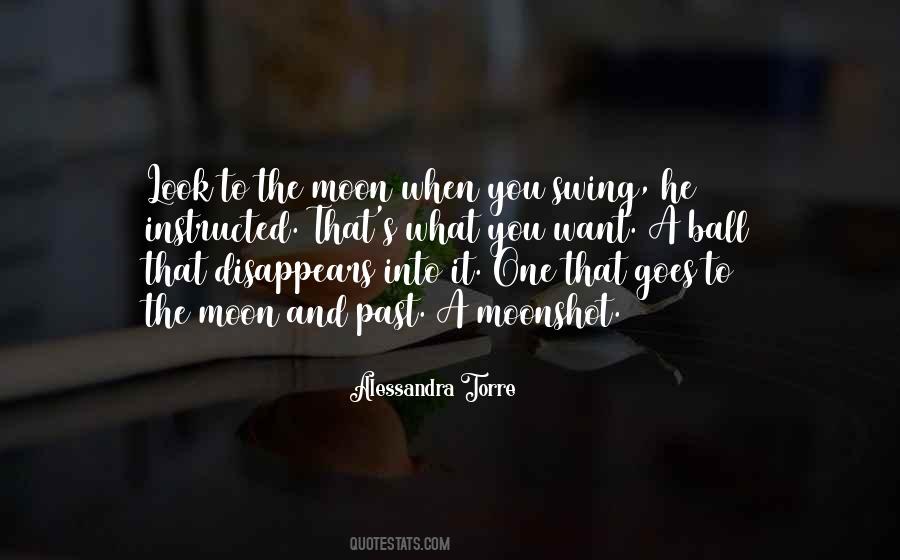 You Want The Moon Quotes #1755455