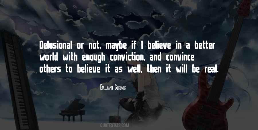 Your Life Will Be Better Quotes #1271379