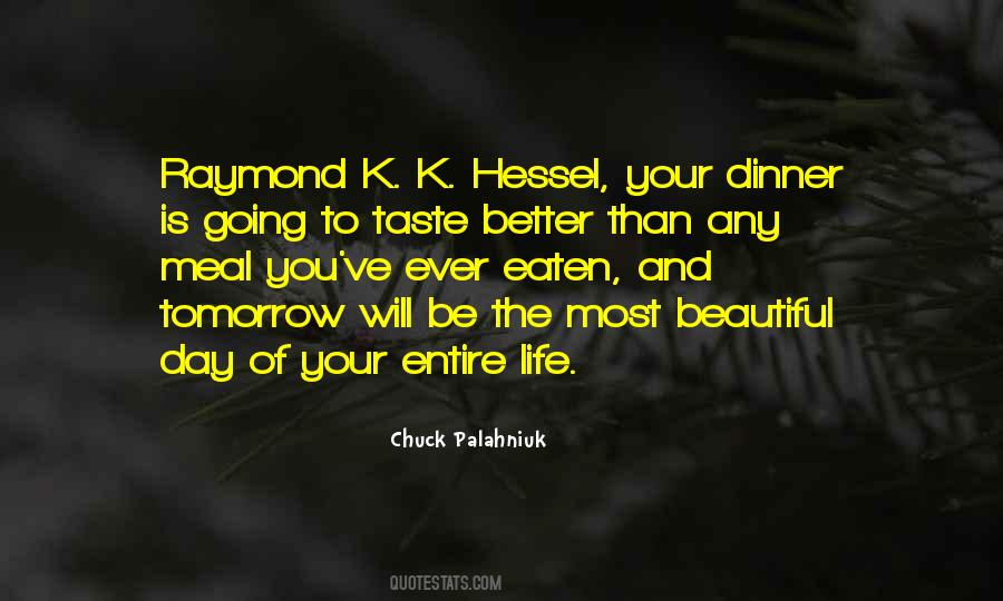 Your Life Will Be Better Quotes #1648242