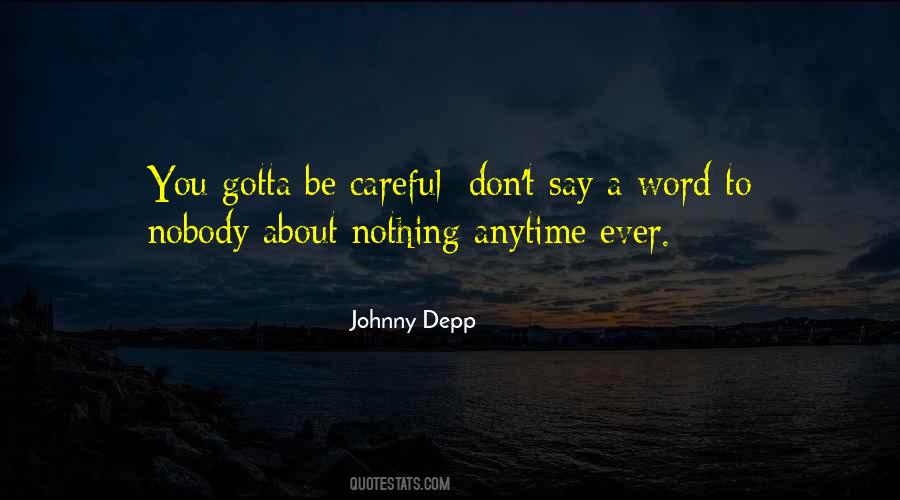 Say Nothing Be Quotes #851766