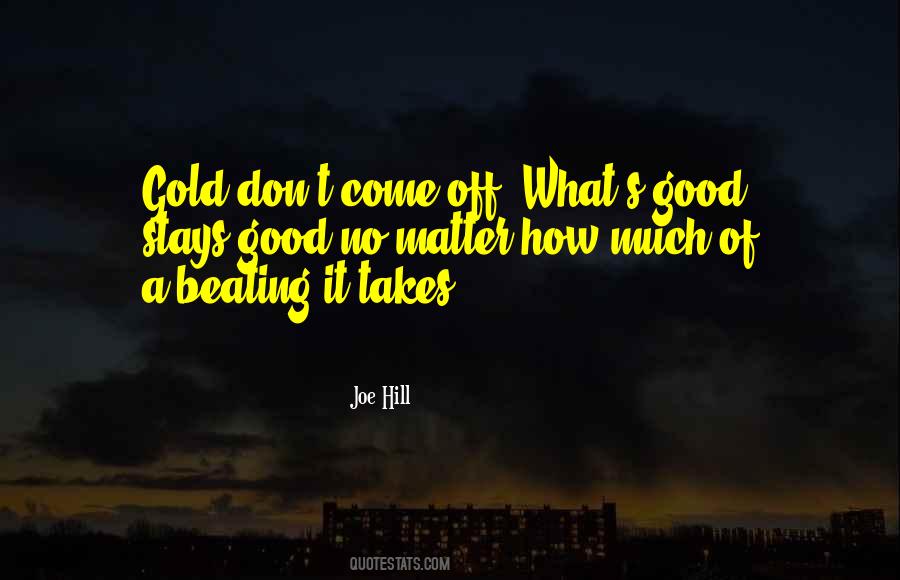 Good Gold Quotes #1027205