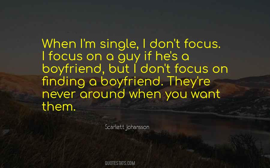 Finding A Boyfriend Quotes #912945