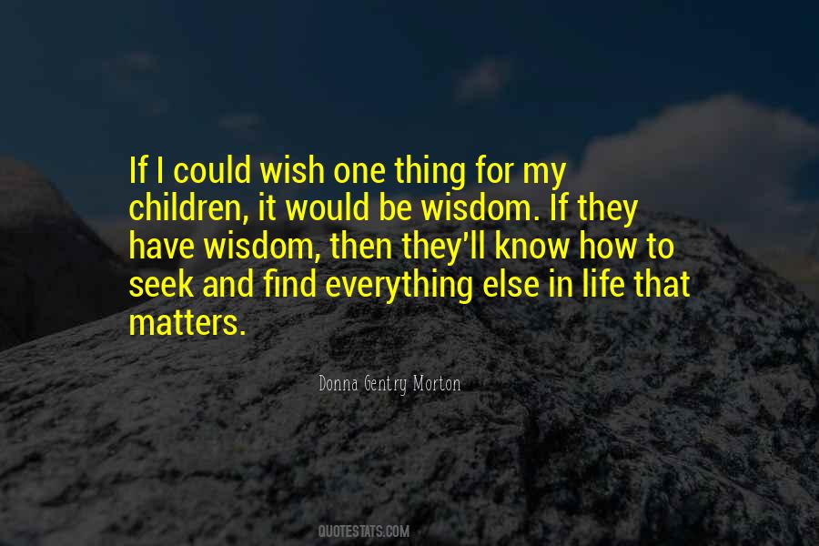 If I Have One Wish Quotes #235881
