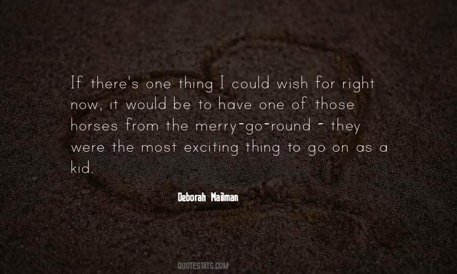 If I Have One Wish Quotes #679584