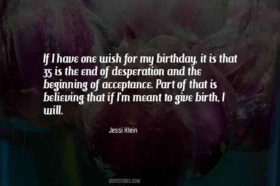 If I Have One Wish Quotes #990524