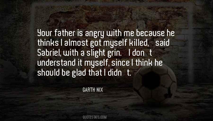 Angry Father Quotes #1198338