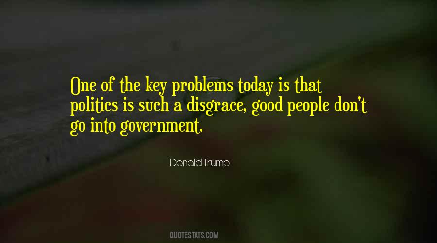 Good Government Is Good Politics Quotes #1191760