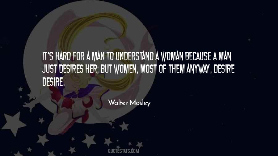 Desire For A Woman Quotes #1206183