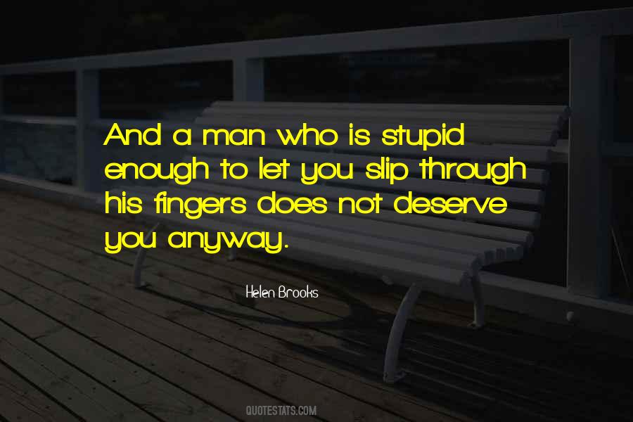 Stupid Does Quotes #1385998