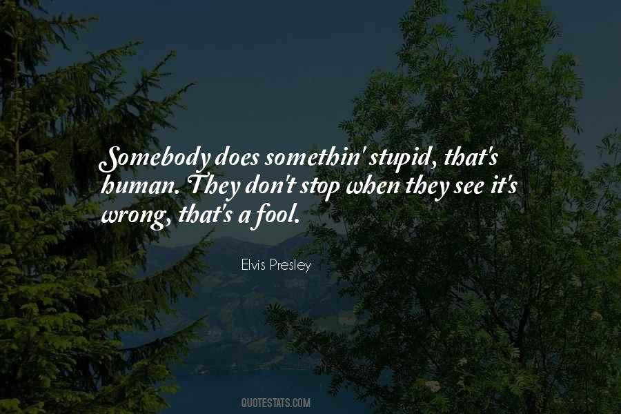 Stupid Does Quotes #1604453