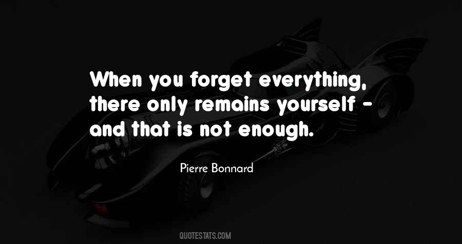 When You Forget Yourself Quotes #1864795