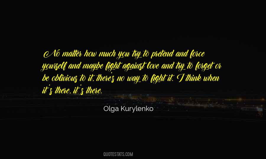 When You Forget Yourself Quotes #669436