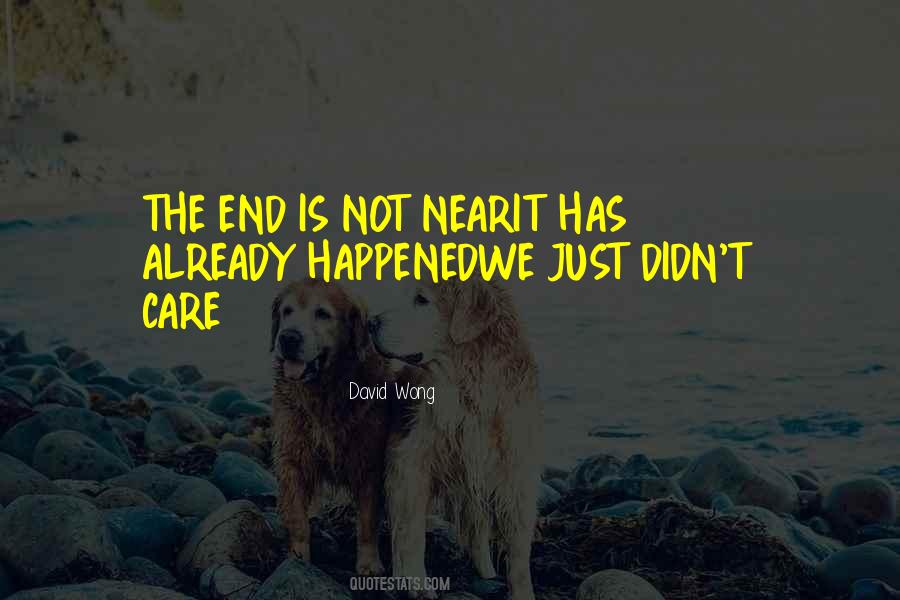 Quotes About The End Is Near #1627708