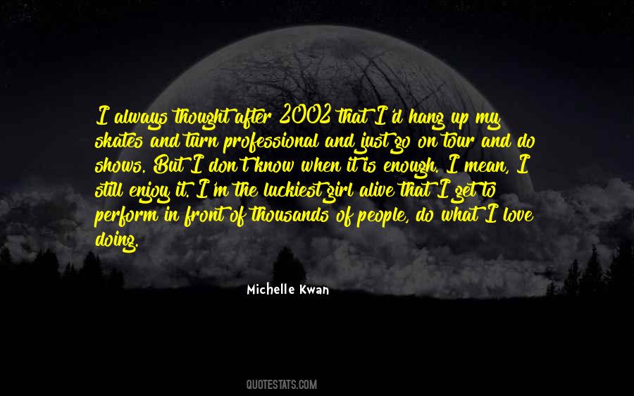 Just Get Up And Go Quotes #595745