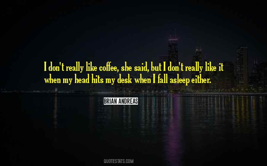 I Like Coffee Quotes #786447
