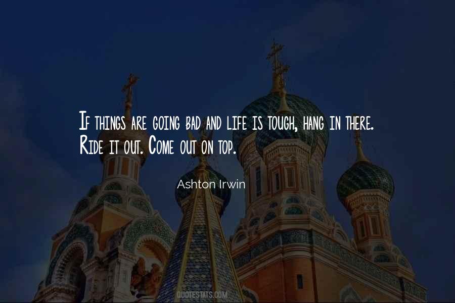 Tough At The Top Quotes #1350049
