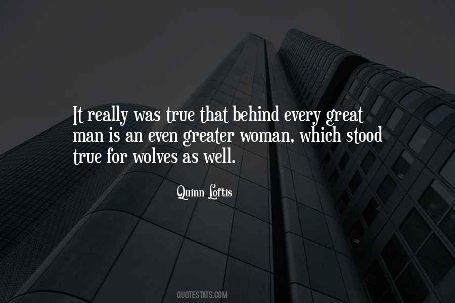 Behind Every Great Man There Is A Woman Quotes #1269445