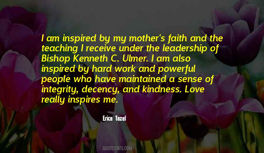 My Mother Inspired Me Quotes #1416858