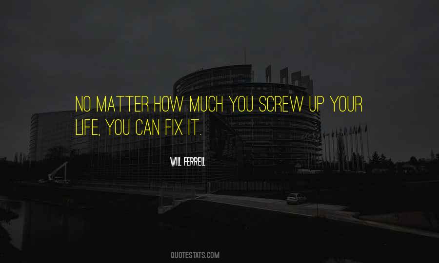 Fix Your Life Quotes #1642828