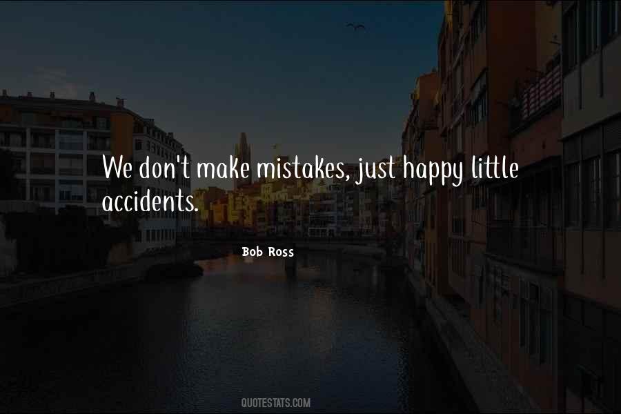 Happy Mistakes Quotes #1226628