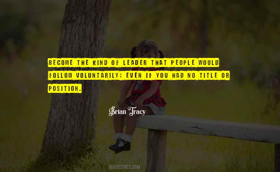 Leadership Is Not A Position Or A Title Quotes #994726