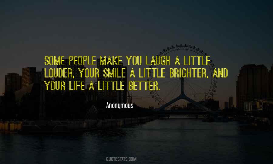 Your Smile A Little Brighter Quotes #738156