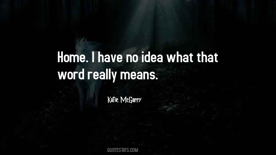 I Have No Idea Quotes #1014405