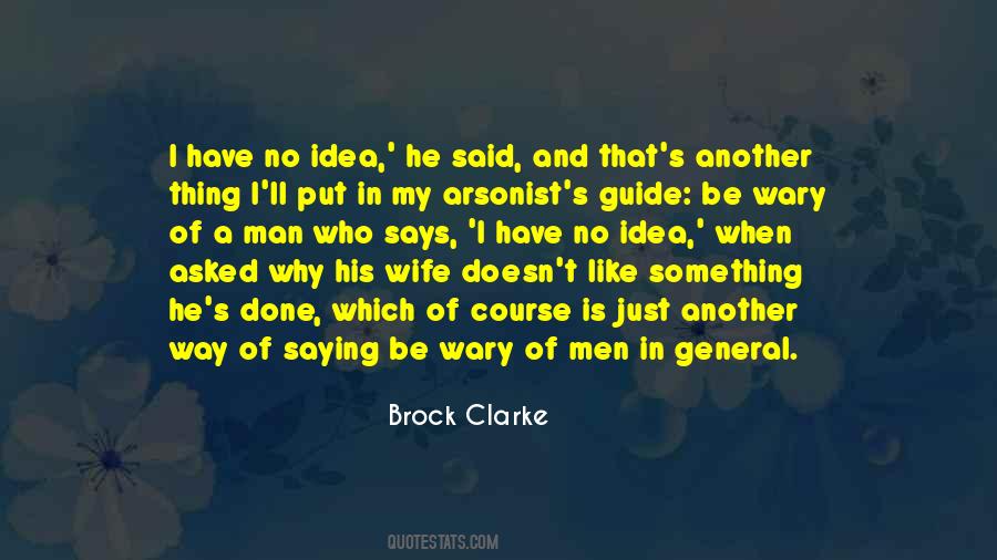 I Have No Idea Quotes #1020986