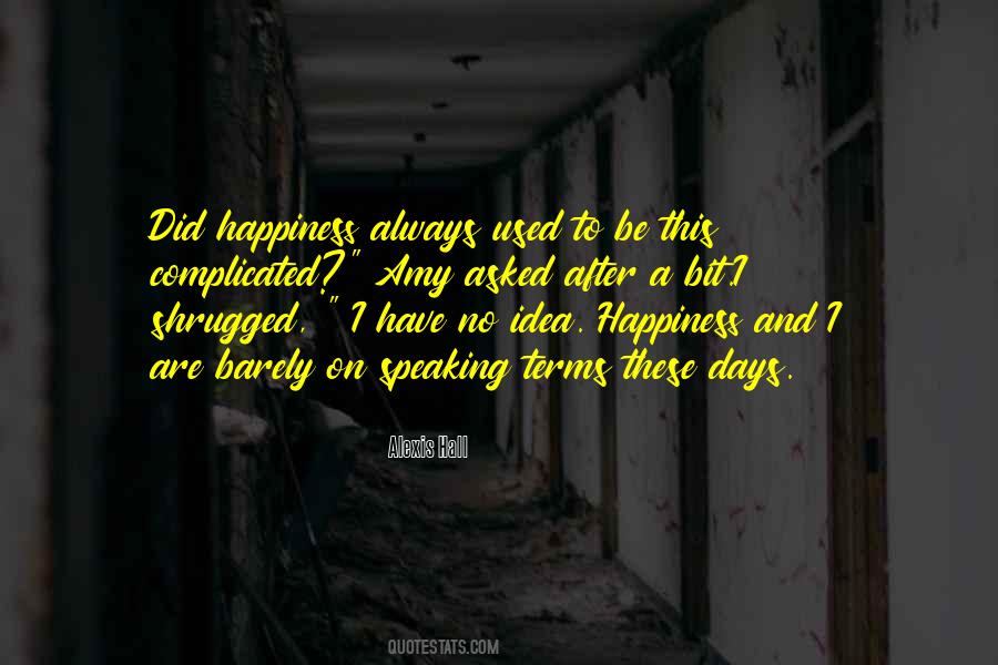 I Have No Idea Quotes #1043912