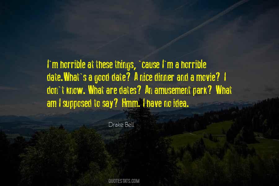 I Have No Idea Quotes #1174116