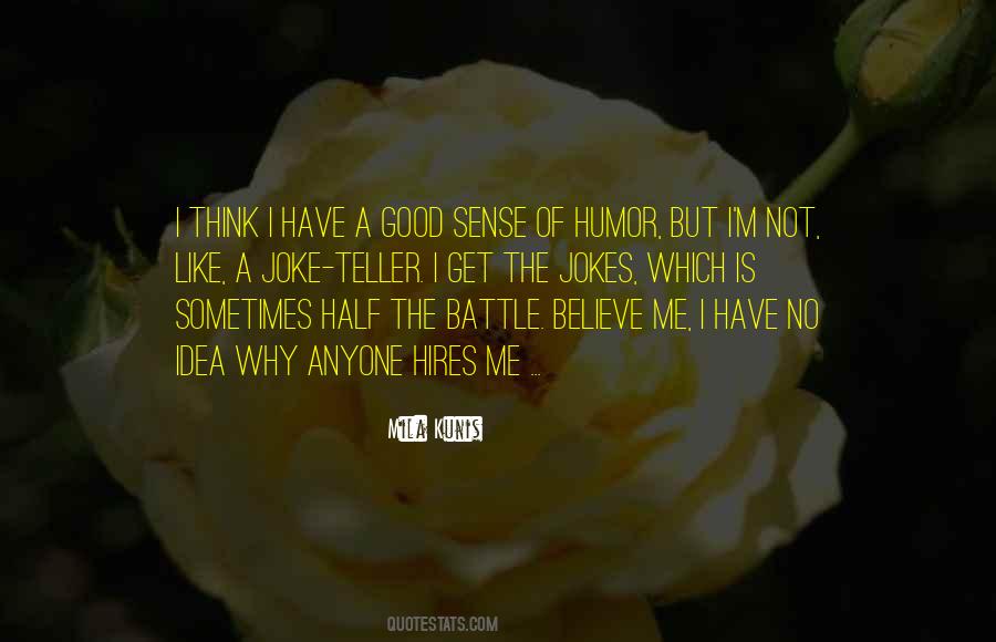 I Have No Idea Quotes #1177446
