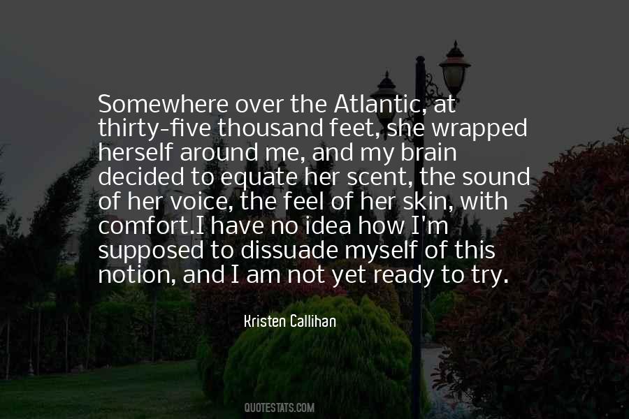 I Have No Idea Quotes #1246115