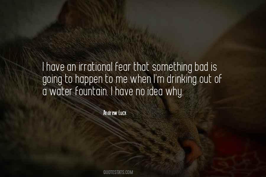 I Have No Idea Quotes #1310117