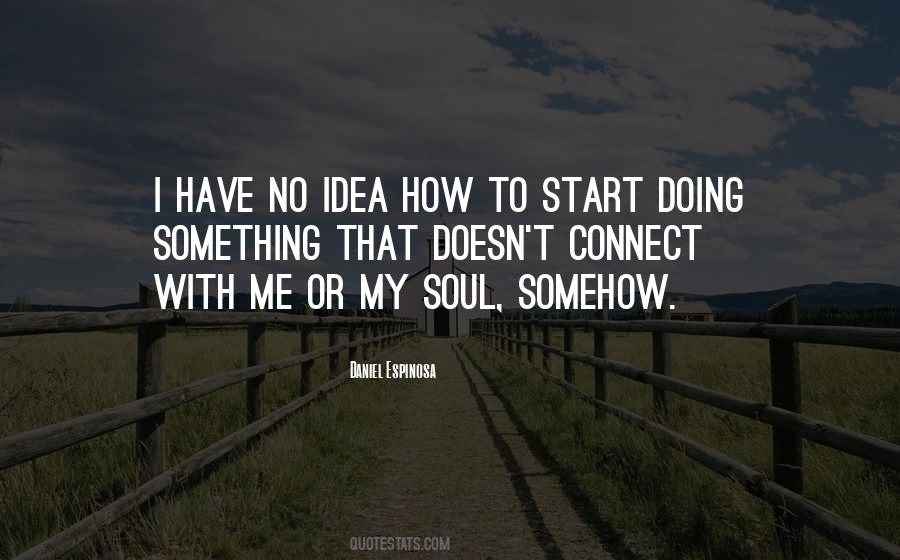I Have No Idea Quotes #1340053