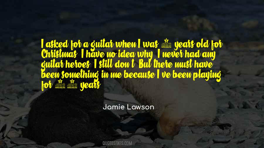 I Have No Idea Quotes #1375816