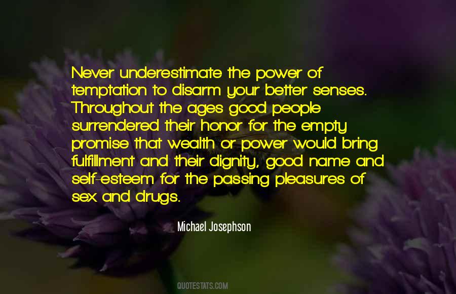 Never Underestimate The Power Quotes #1086884