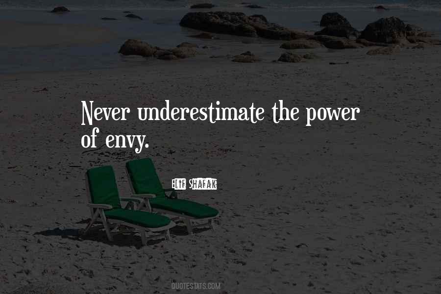 Never Underestimate The Power Quotes #1097569