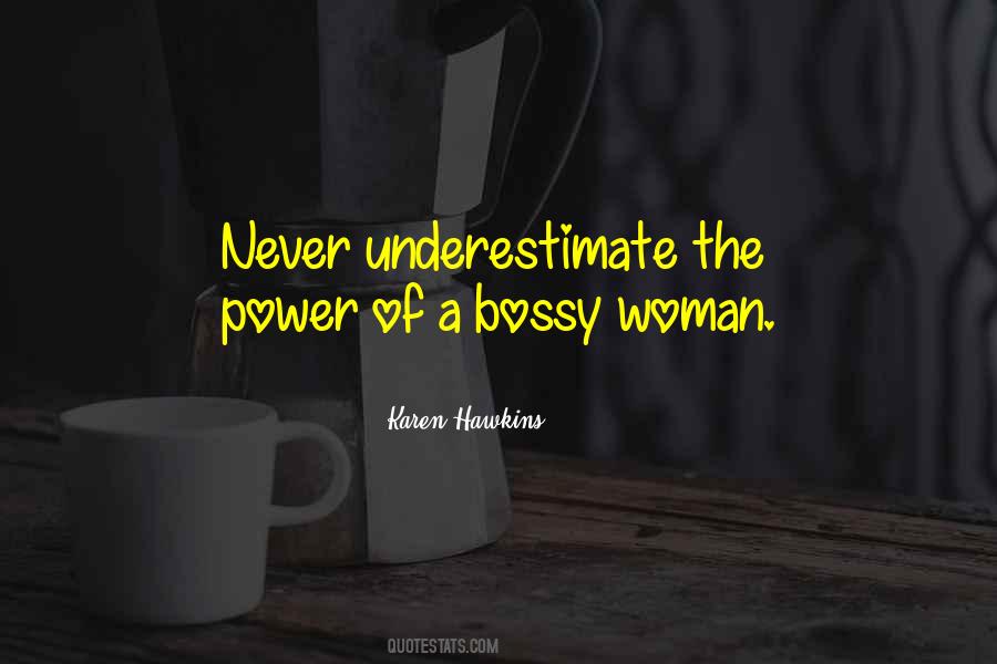 Never Underestimate The Power Quotes #1256962