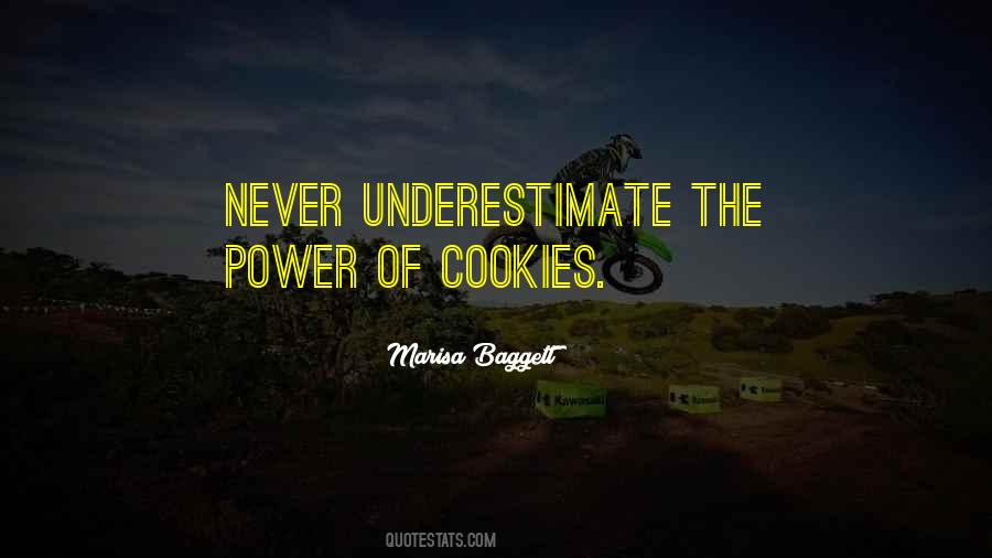 Never Underestimate The Power Quotes #1405208