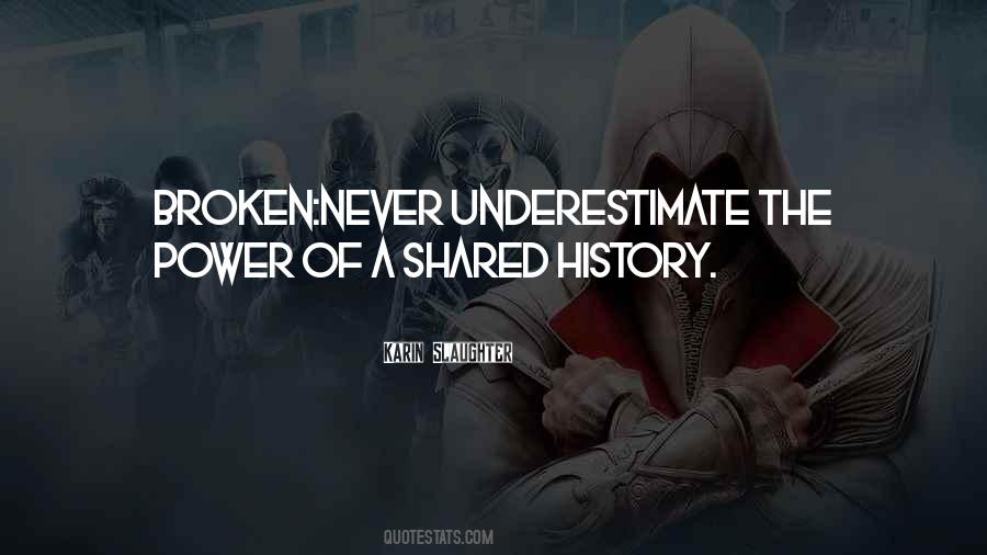 Never Underestimate The Power Quotes #1654851