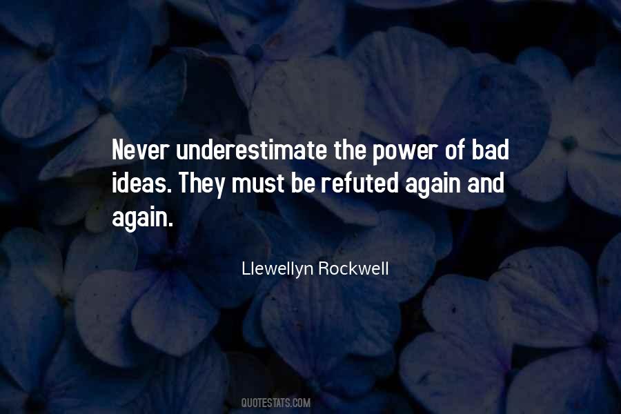 Never Underestimate The Power Quotes #1696531