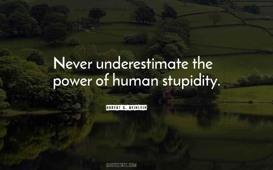 Never Underestimate The Power Quotes #317341