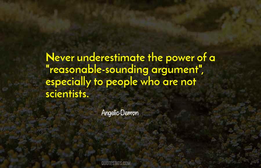 Never Underestimate The Power Quotes #932102
